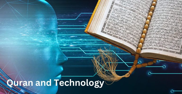Quran and Technology Islamic Values in Advancements