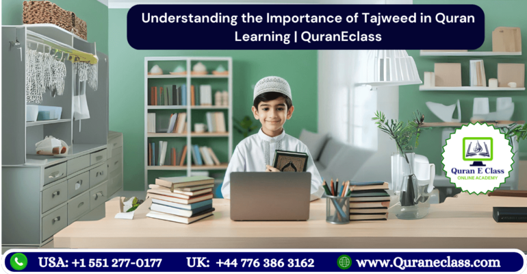 Importance of Tajweed in Quran Learning